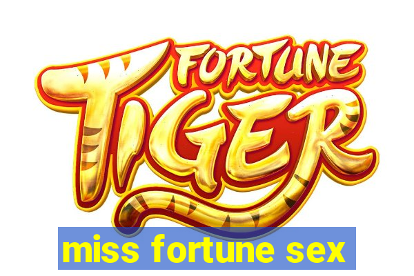 miss fortune sex